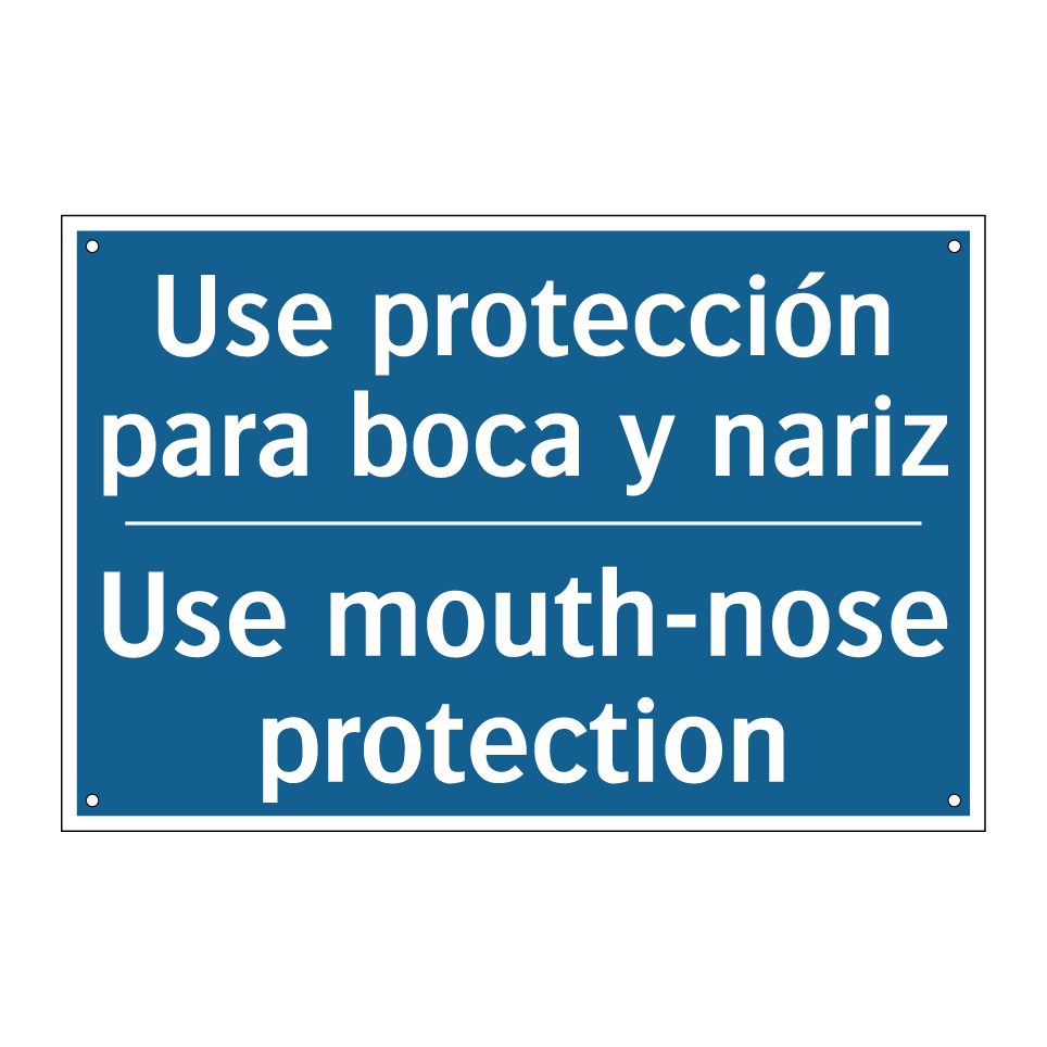 Use protección para boca y nariz /.../ - Use mouth-nose protection
