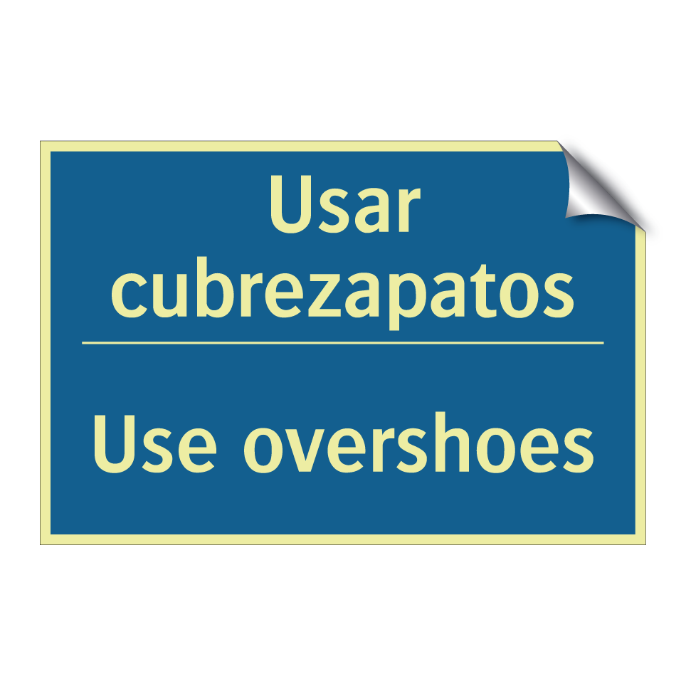 Usar cubrezapatos - Use overshoes