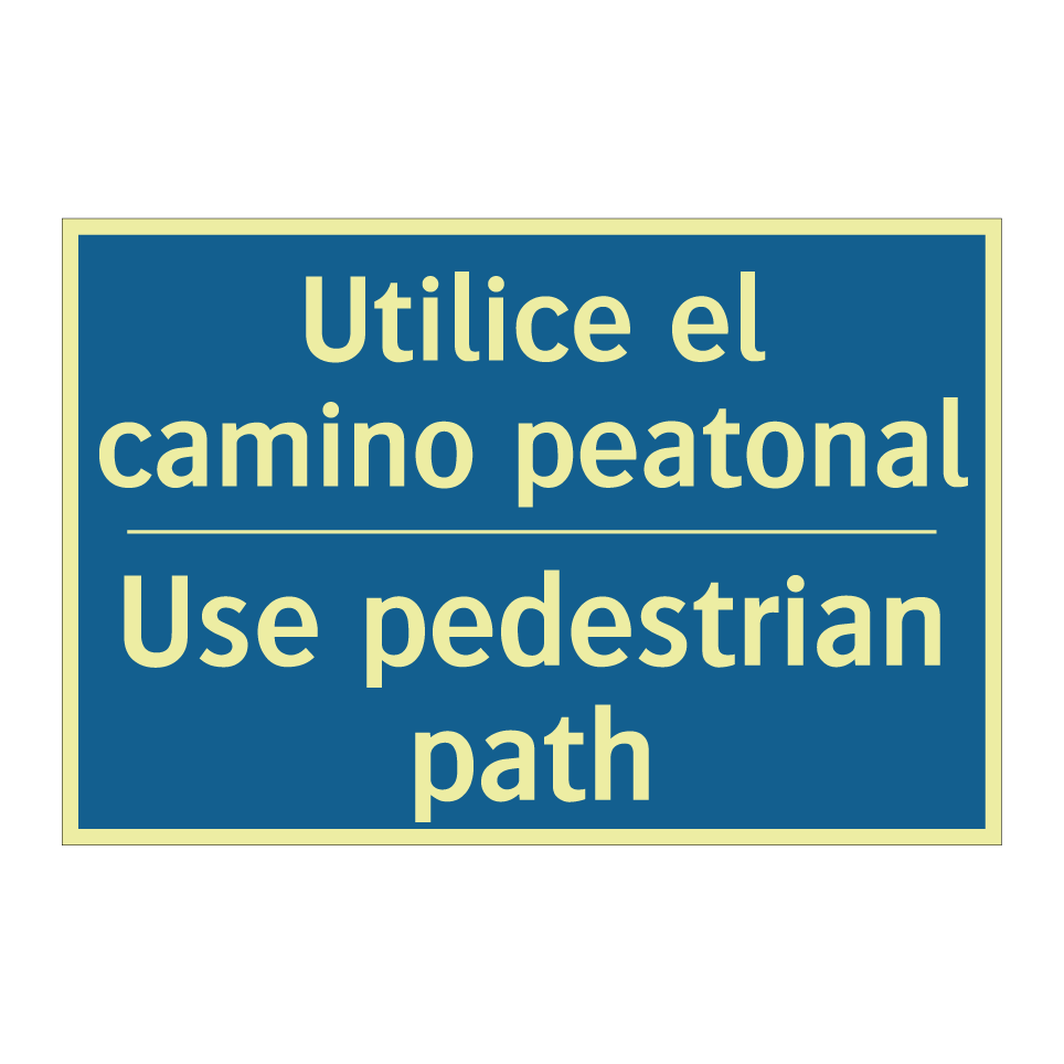 Utilice el camino peatonal - Use pedestrian path
