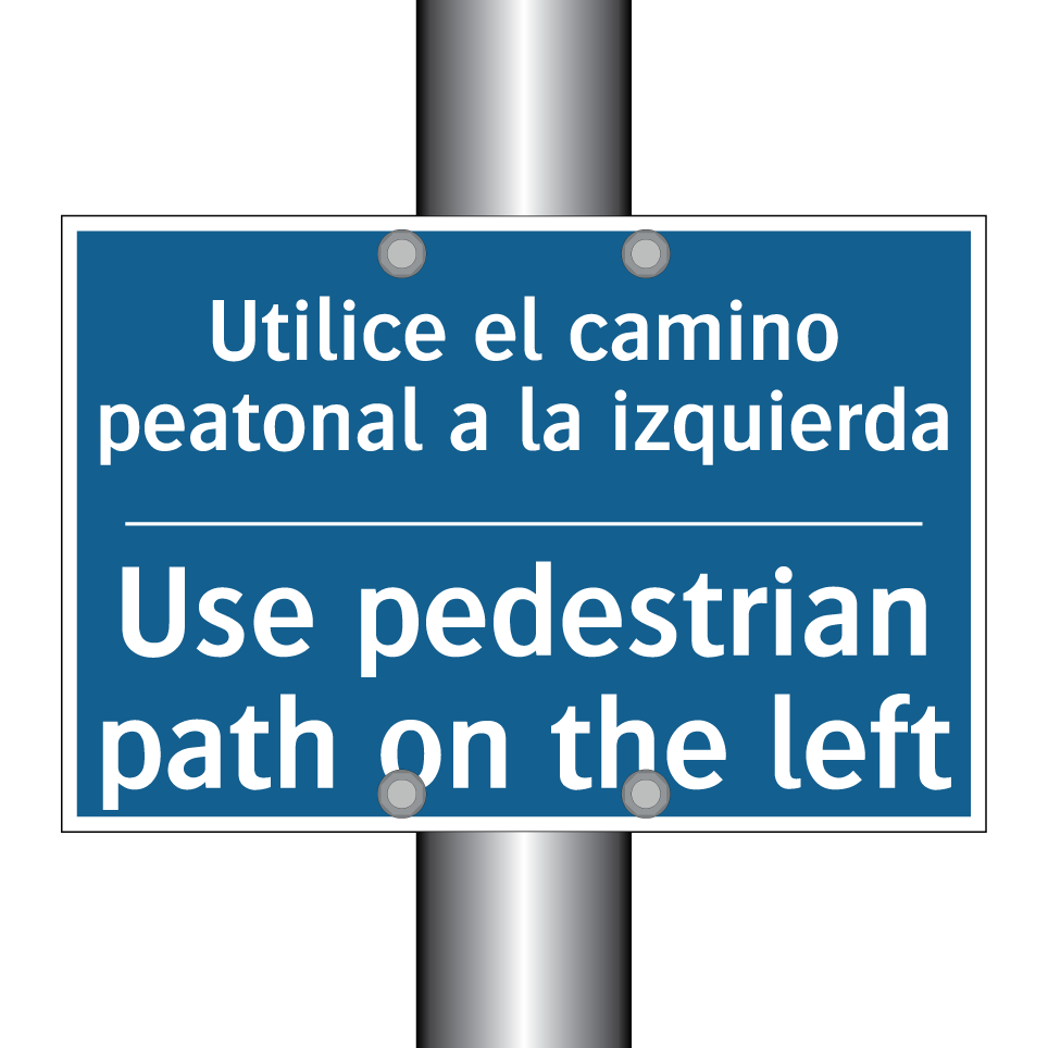 Utilice el camino peatonal a la /.../ - Use pedestrian path on the left /.../