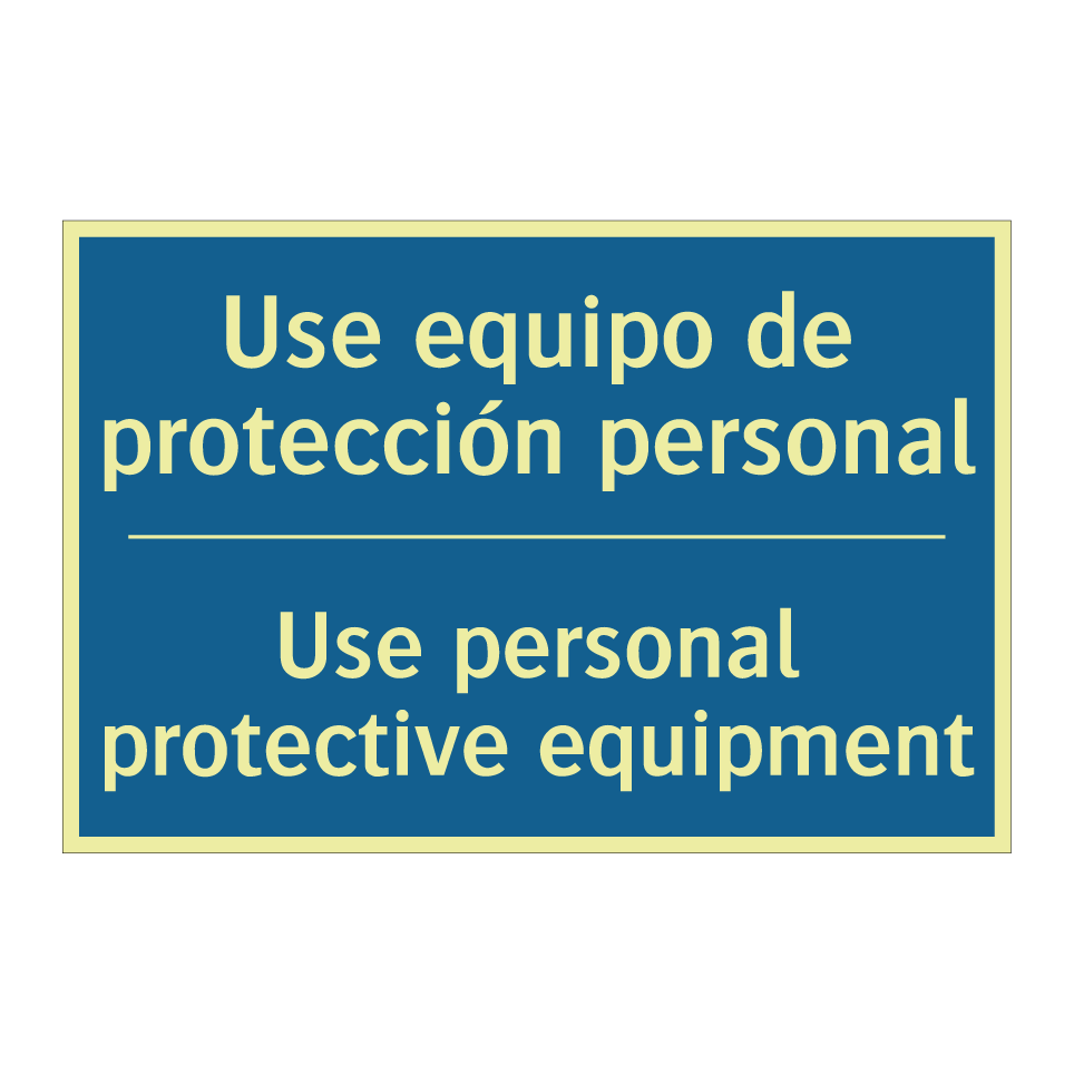 Use equipo de protección personal /.../ - Use personal protective equipment /.../
