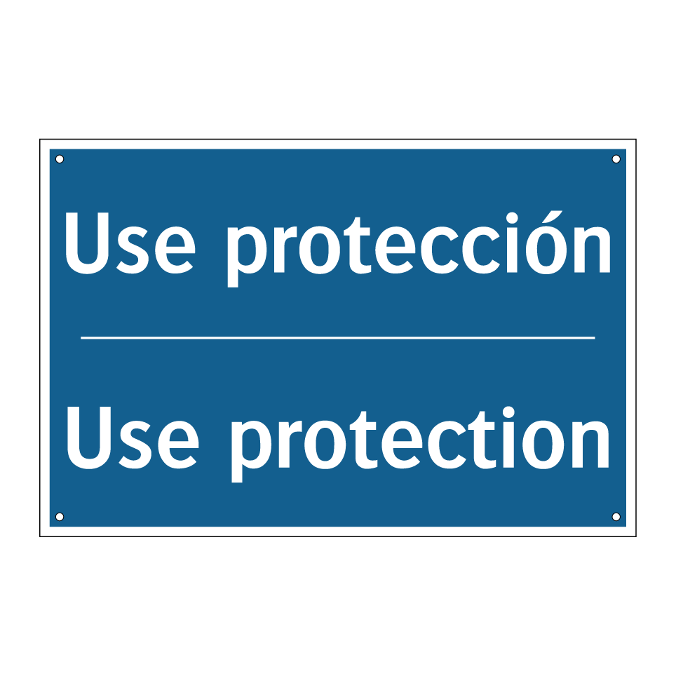Use protección - Use protection