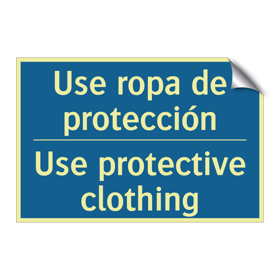 Use ropa de protección - Use protective clothing