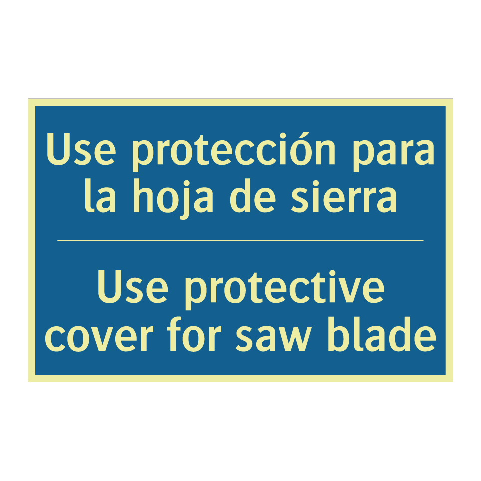 Use protección para la hoja de /.../ - Use protective cover for saw blade /.../