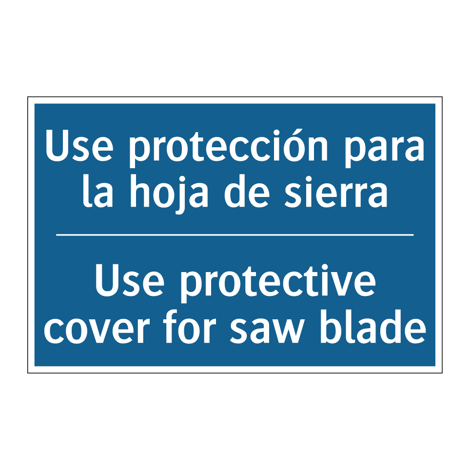 Use protección para la hoja de /.../ - Use protective cover for saw blade /.../