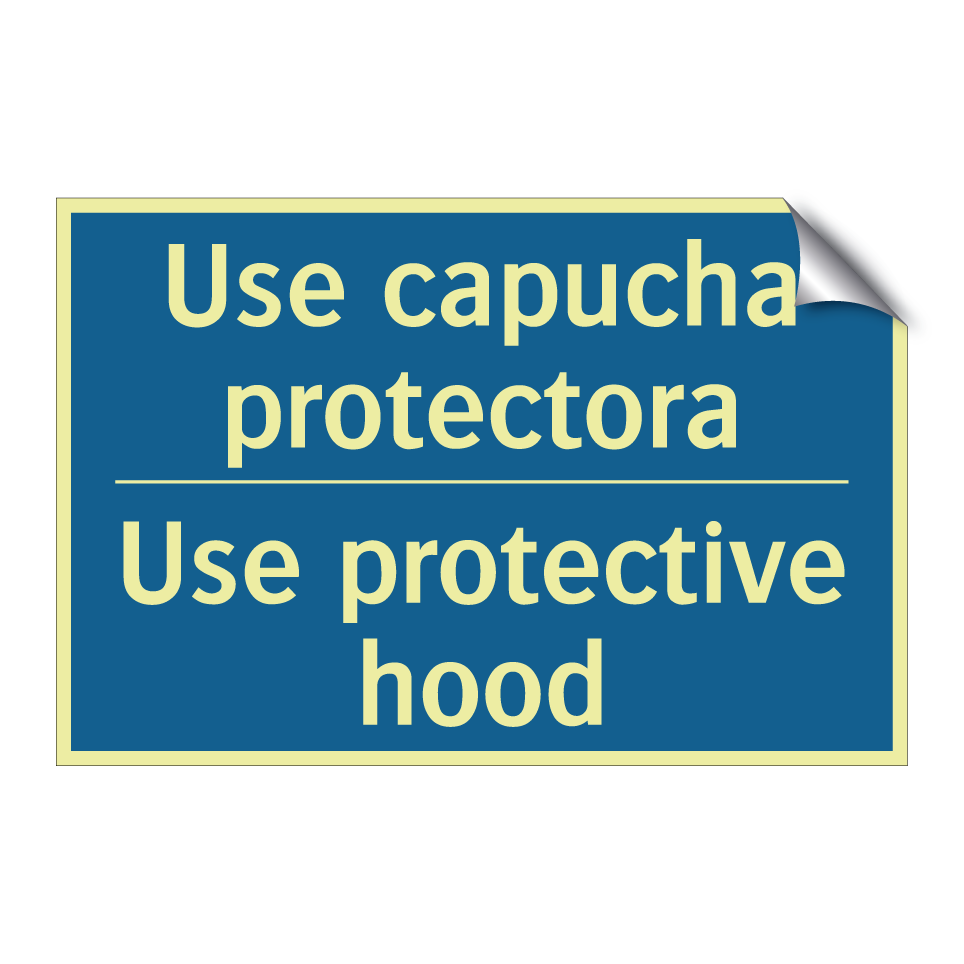 Use capucha protectora - Use protective hood
