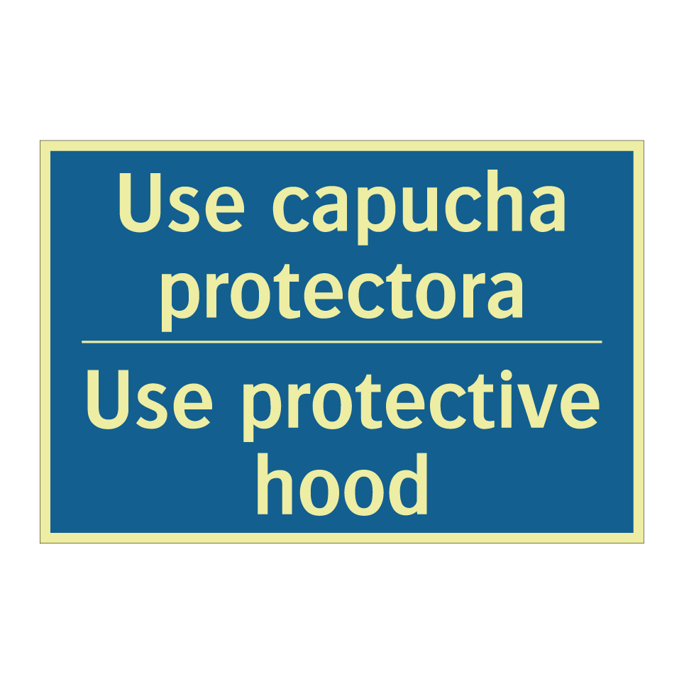 Use capucha protectora - Use protective hood