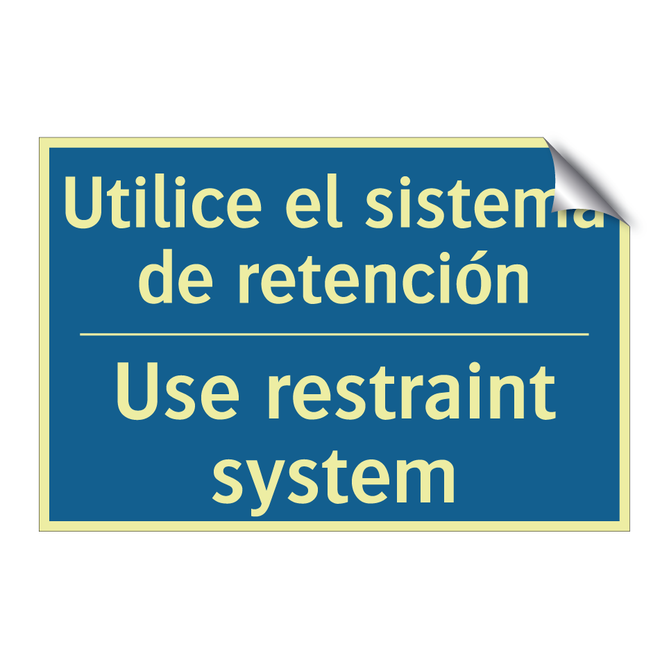 Utilice el sistema de retención /.../ - Use restraint system