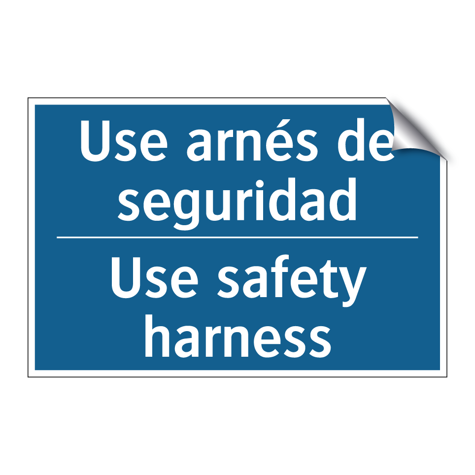Use arnés de seguridad - Use safety harness