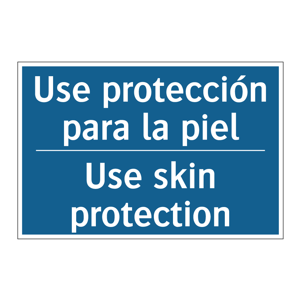 Use protección para la piel - Use skin protection