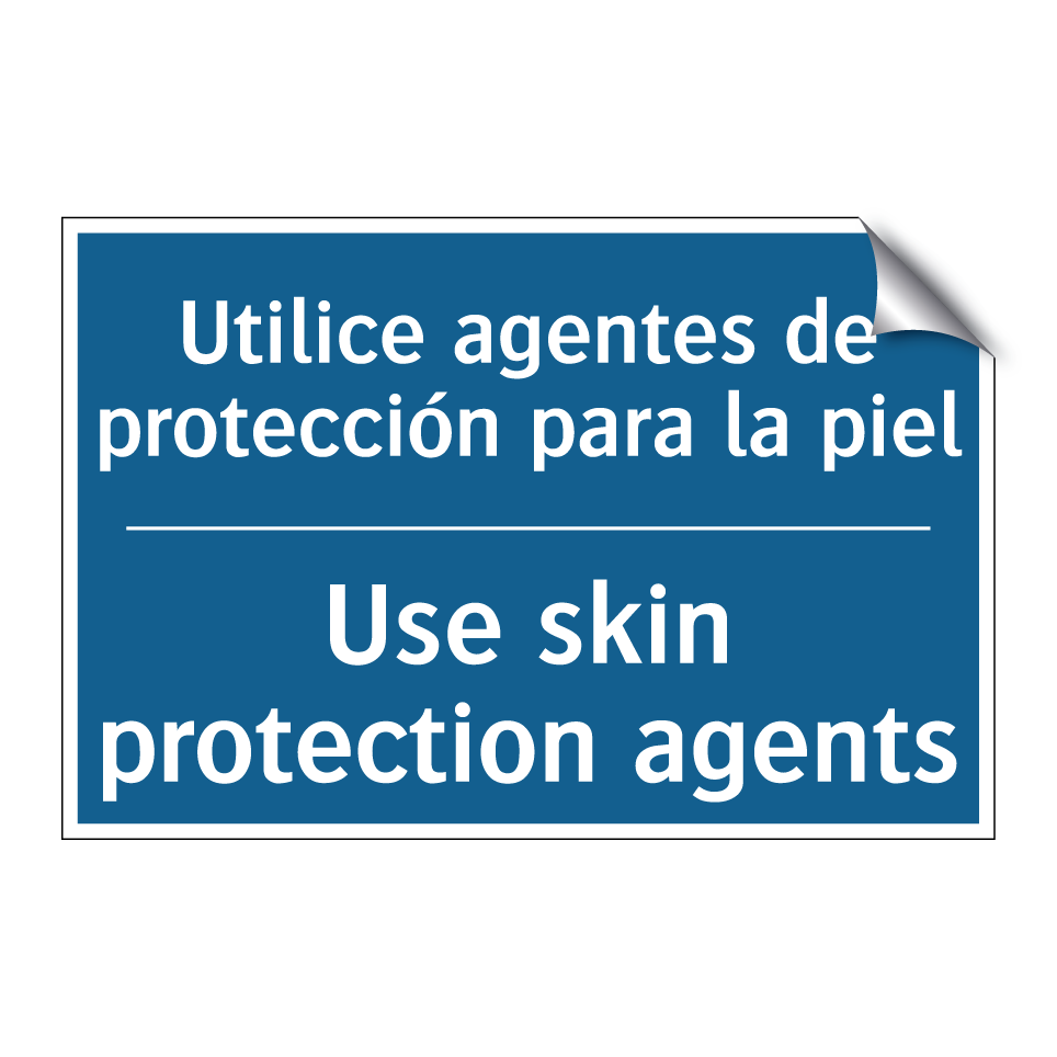 Utilice agentes de protección /.../ - Use skin protection agents