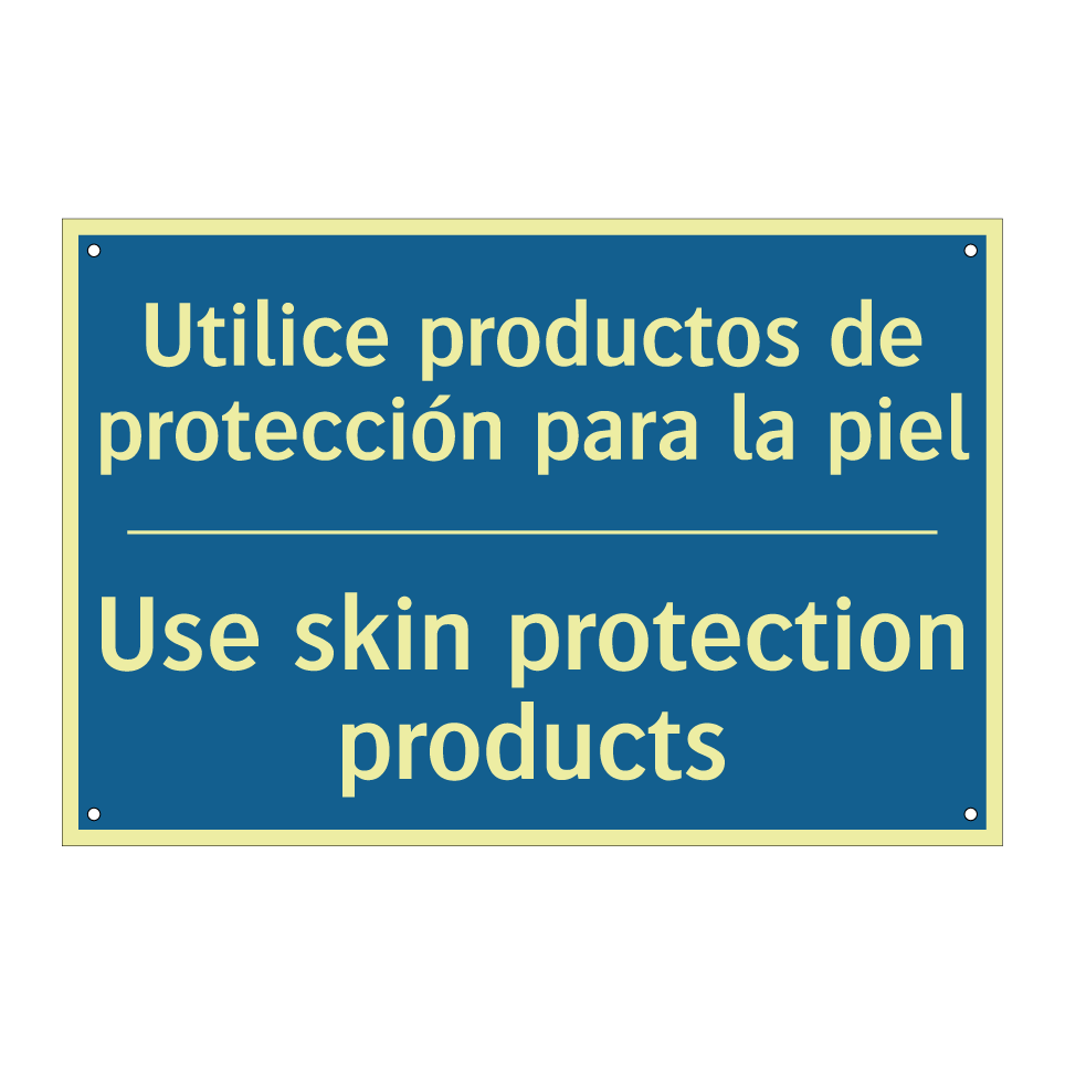 Utilice productos de protección /.../ - Use skin protection products