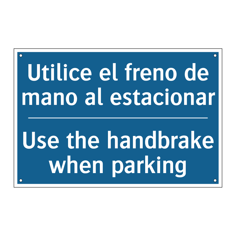 Utilice el freno de mano al estacionar /.../ - Use the handbrake when parking