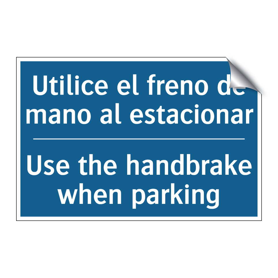 Utilice el freno de mano al estacionar /.../ - Use the handbrake when parking