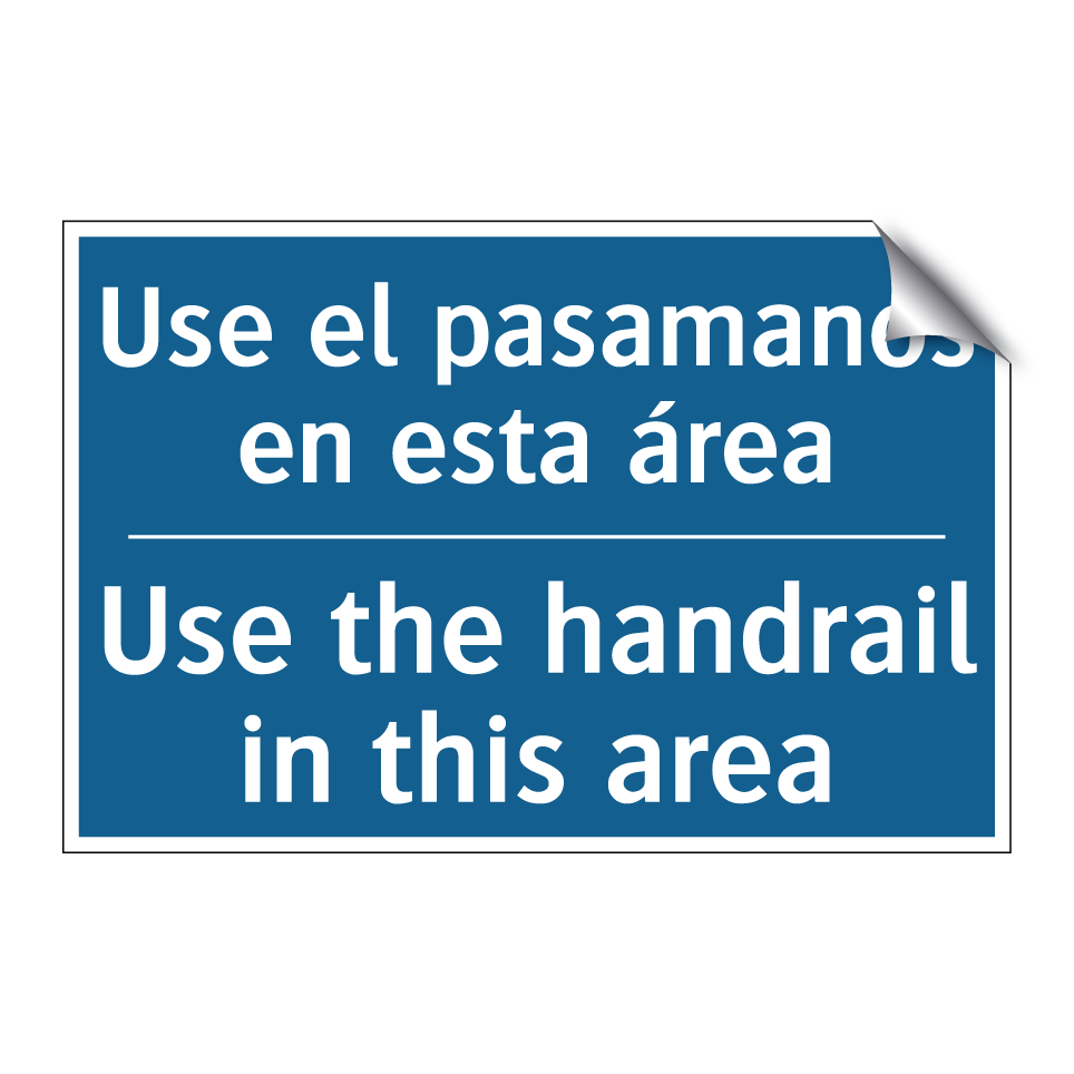 Use el pasamanos en esta área - Use the handrail in this area