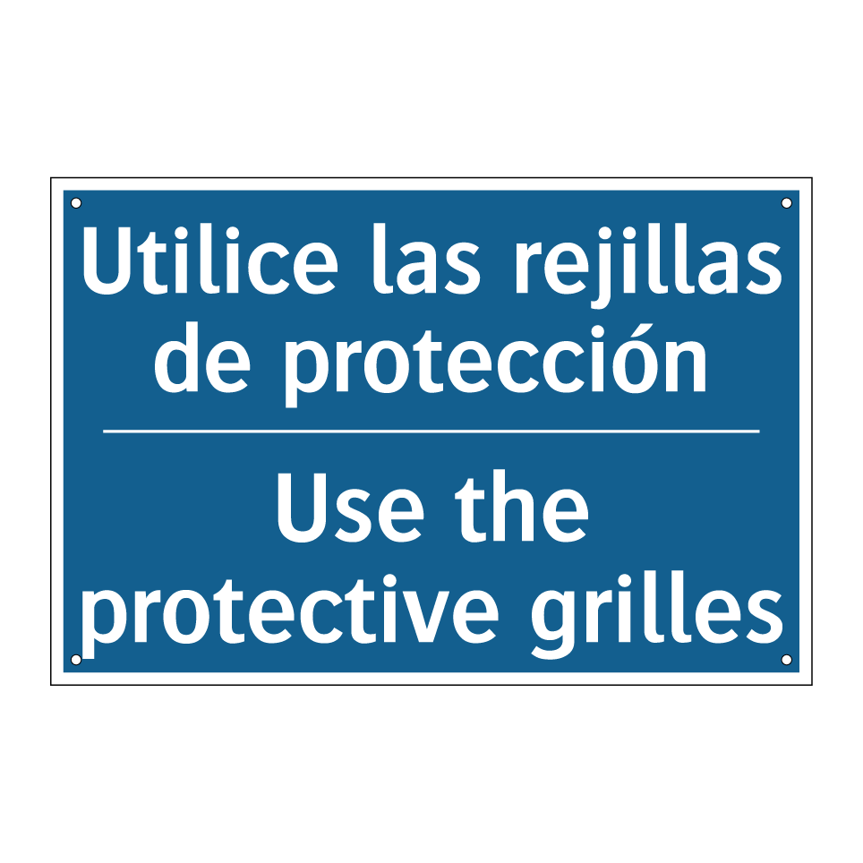 Utilice las rejillas de protección /.../ - Use the protective grilles