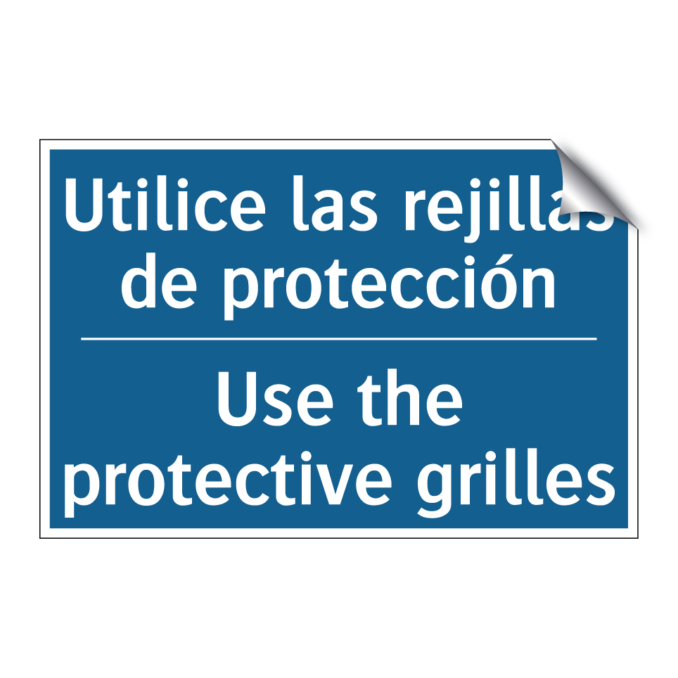 Utilice las rejillas de protección /.../ - Use the protective grilles