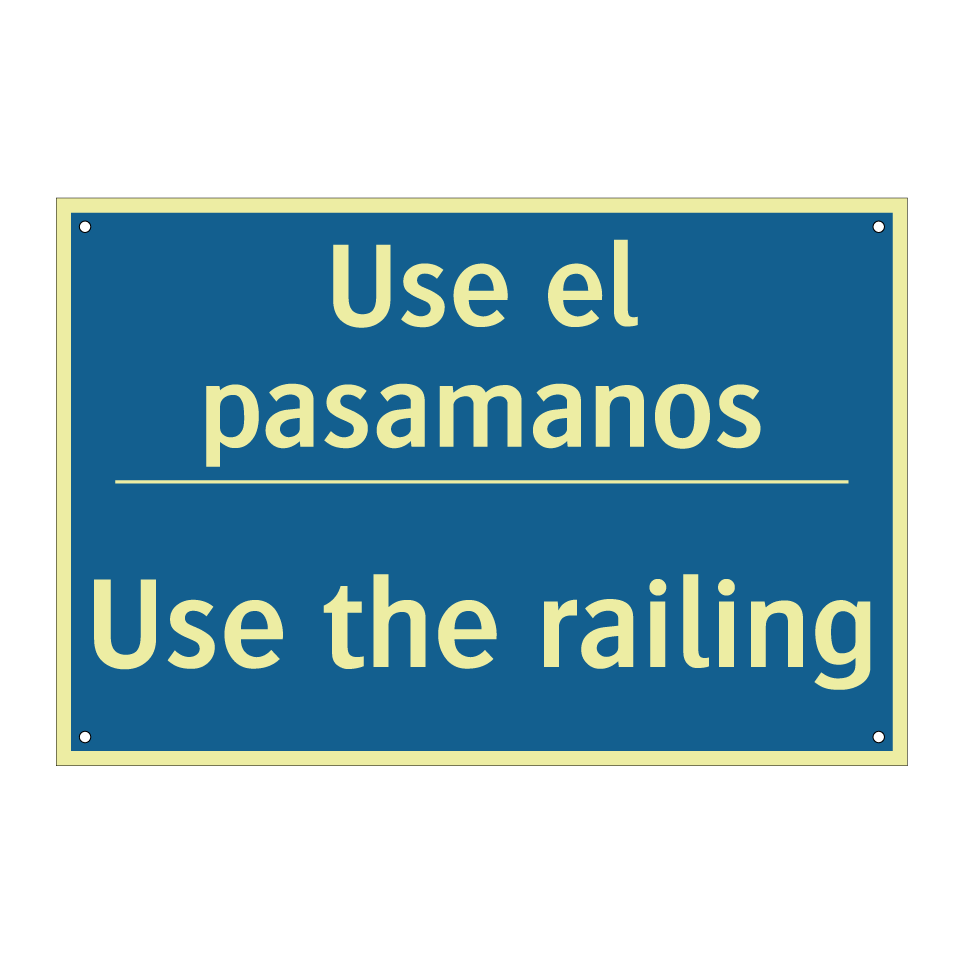Use el pasamanos - Use the railing
