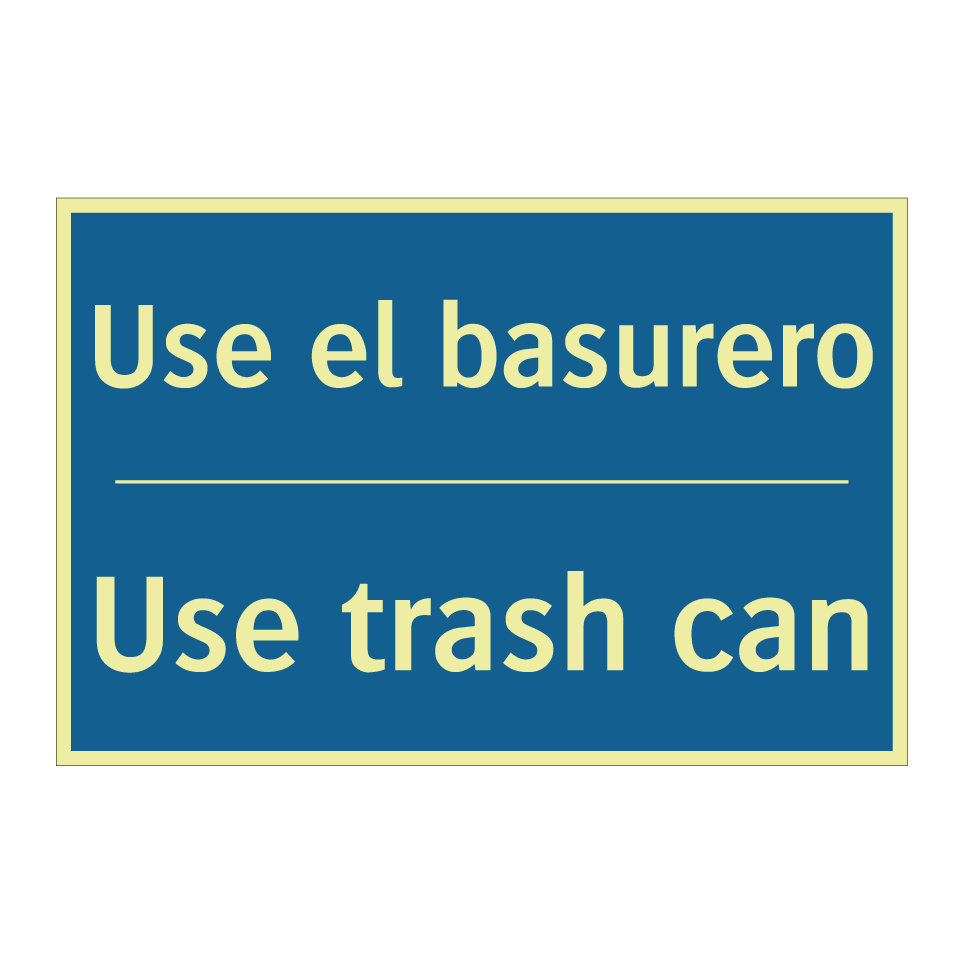 Use el basurero - Use trash can