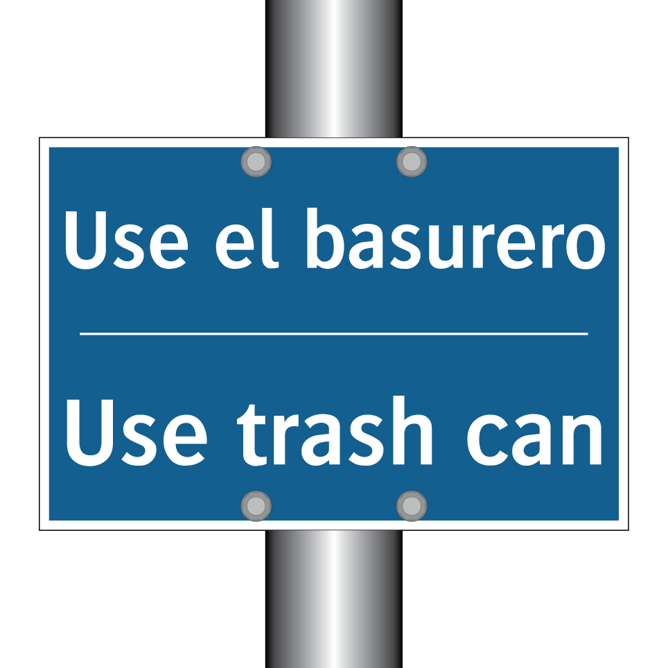 Use el basurero - Use trash can