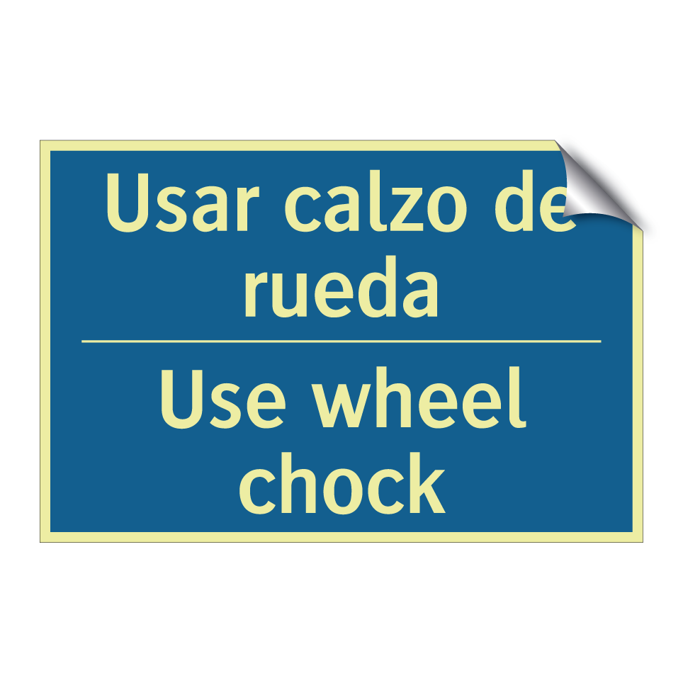 Usar calzo de rueda - Use wheel chock