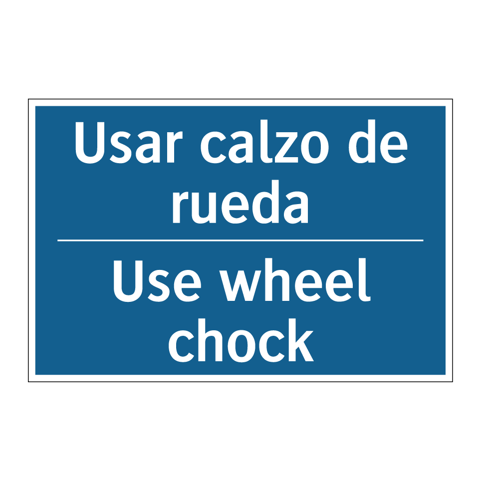 Usar calzo de rueda - Use wheel chock