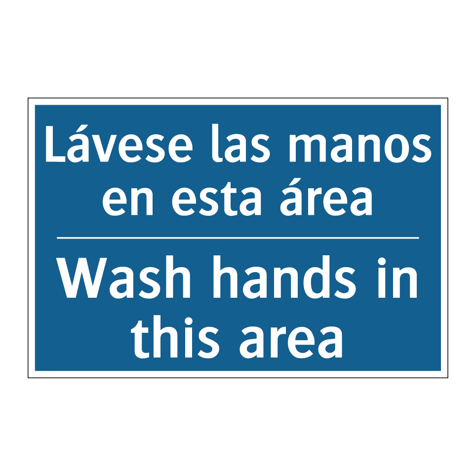 Lávese las manos en esta área - Wash hands in this area