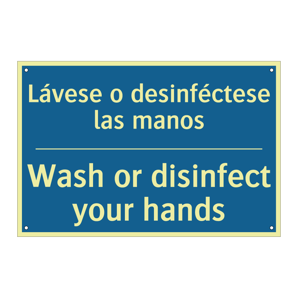 Lávese o desinféctese las manos /.../ - Wash or disinfect your hands