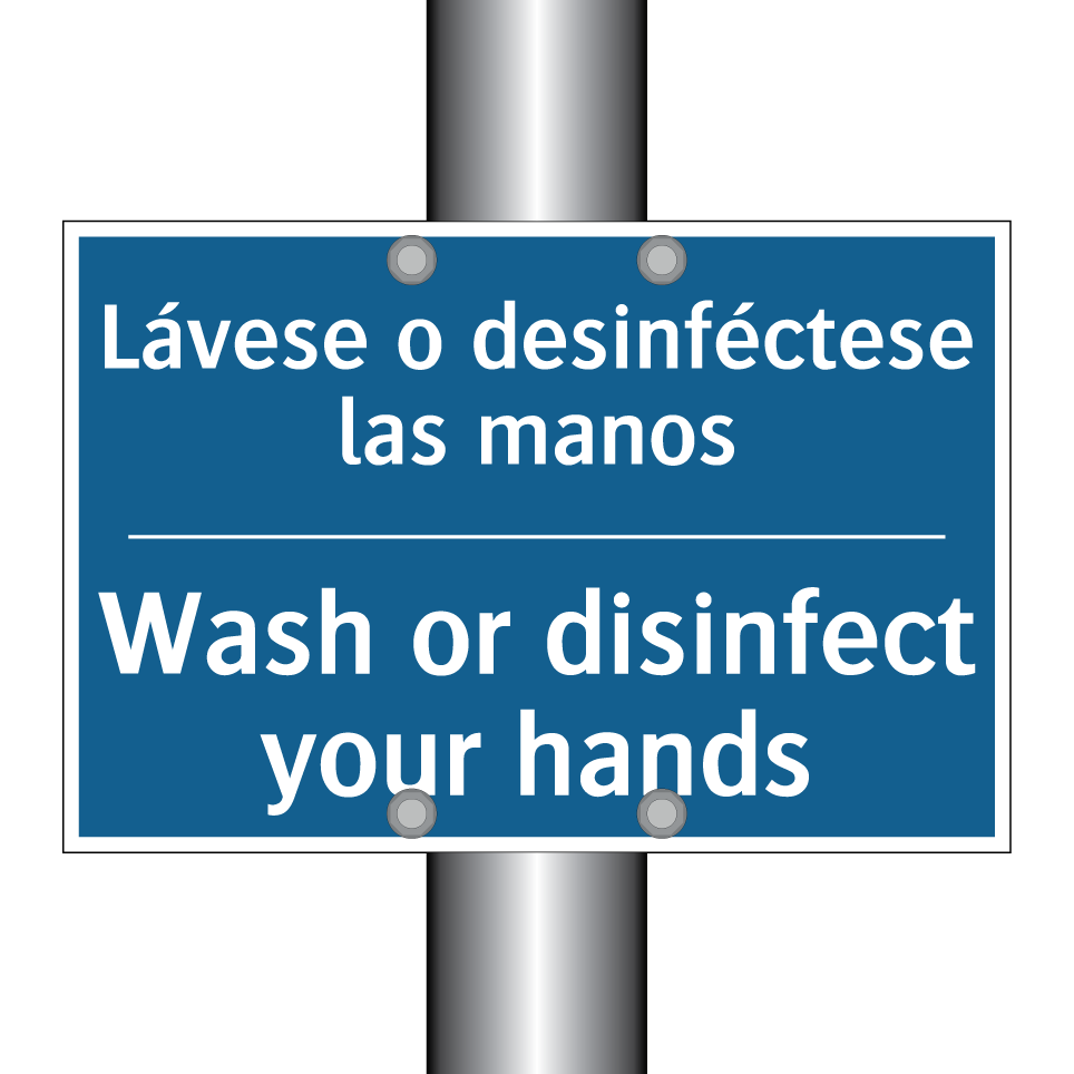 Lávese o desinféctese las manos /.../ - Wash or disinfect your hands