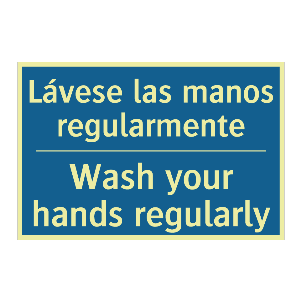 Lávese las manos regularmente - Wash your hands regularly
