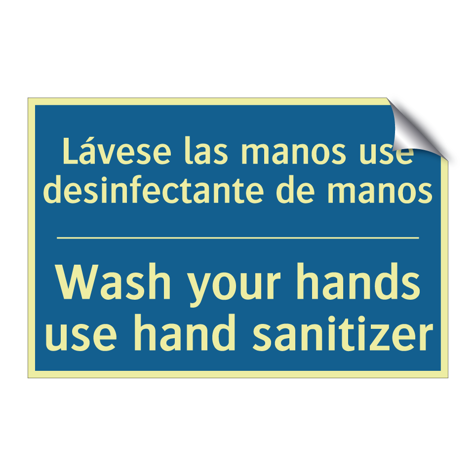 Lávese las manos use desinfectante /.../ - Wash your hands use hand sanitizer /.../