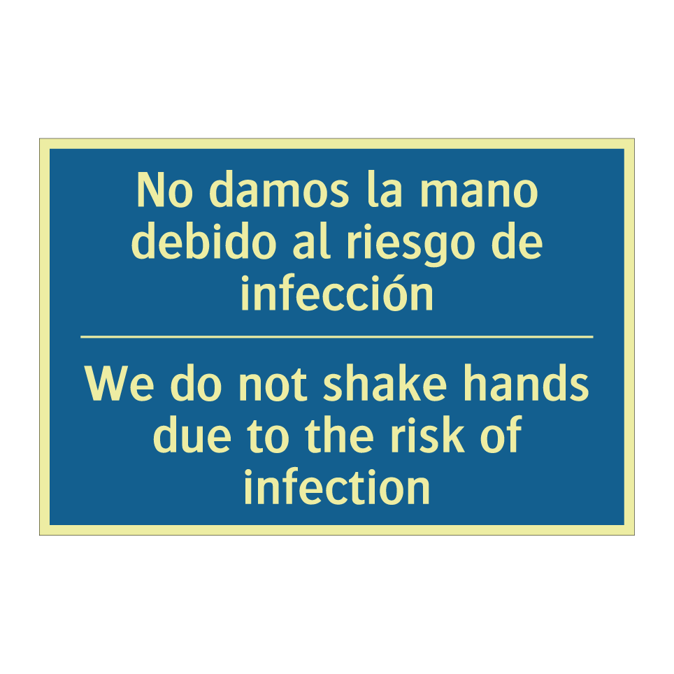No damos la mano debido al riesgo /.../ - We do not shake hands due to the /.../