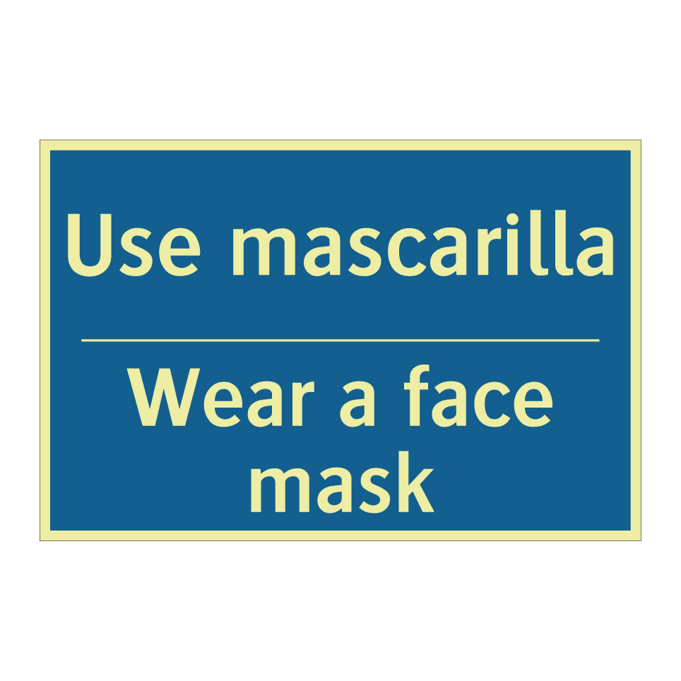 Use mascarilla - Wear a face mask