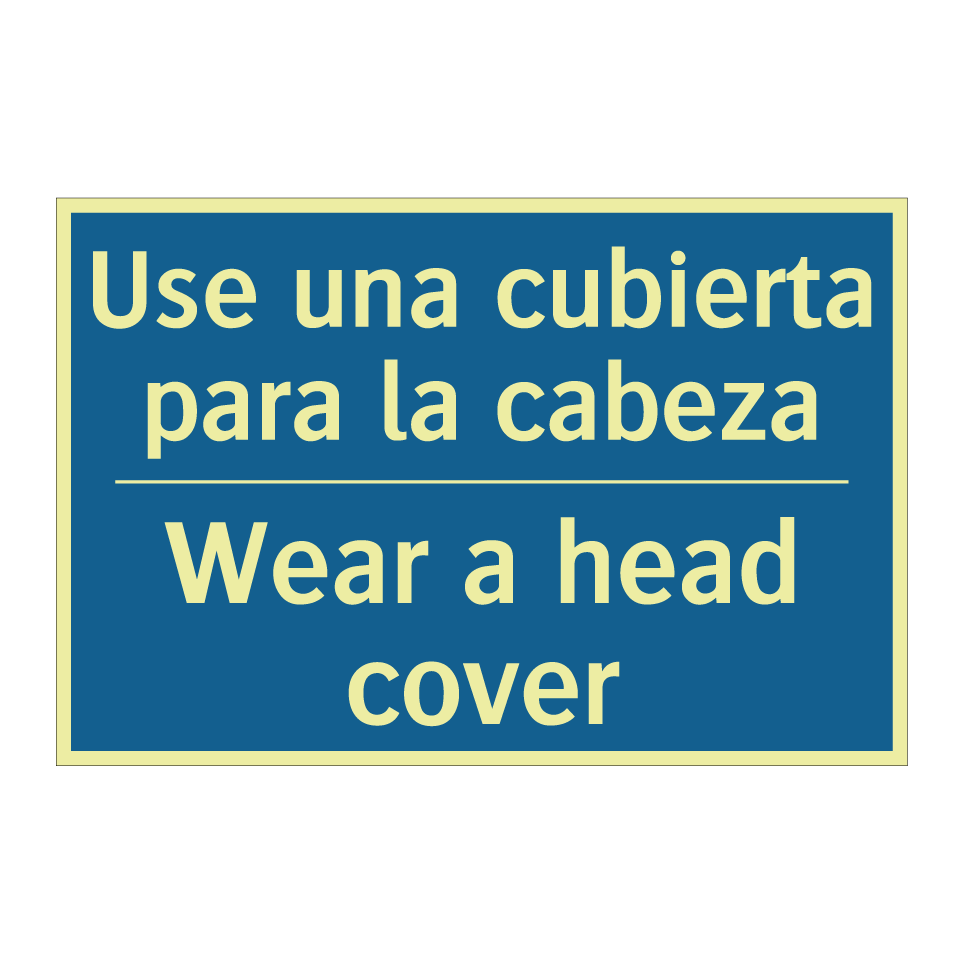 Use una cubierta para la cabeza /.../ - Wear a head cover