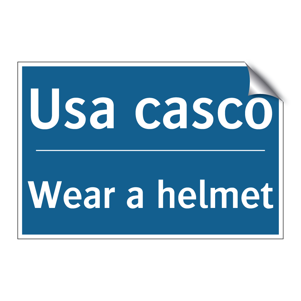 Usa casco - Wear a helmet