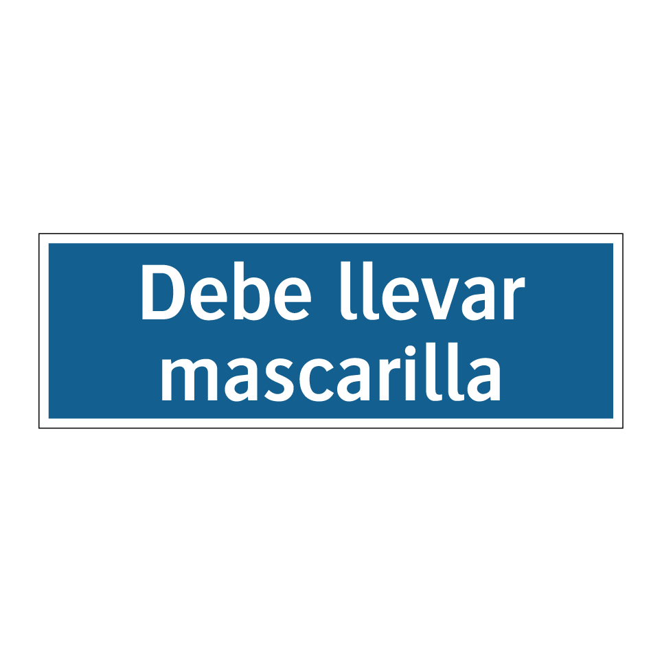 Debe llevar mascarilla