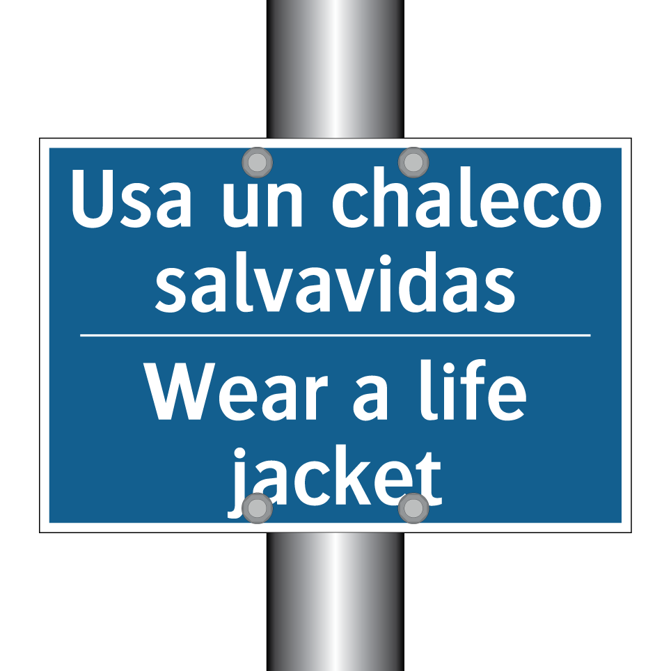 Usa un chaleco salvavidas - Wear a life jacket