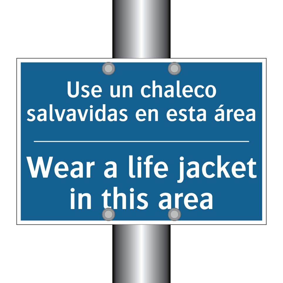 Use un chaleco salvavidas en esta /.../ - Wear a life jacket in this area /.../
