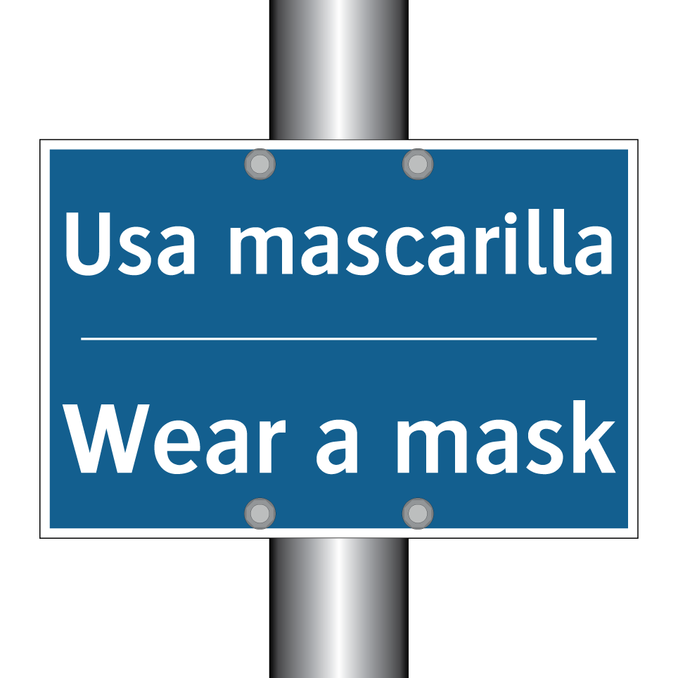 Usa mascarilla - Wear a mask