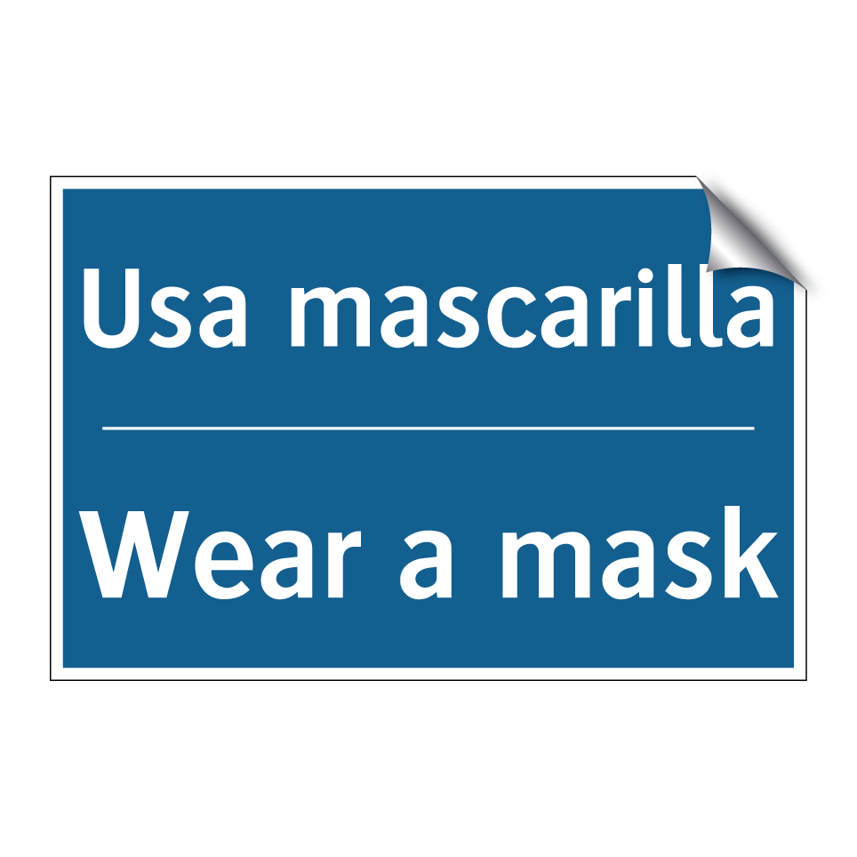 Usa mascarilla - Wear a mask