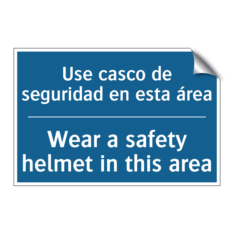 Use casco de seguridad en esta /.../ - Wear a safety helmet in this area /.../