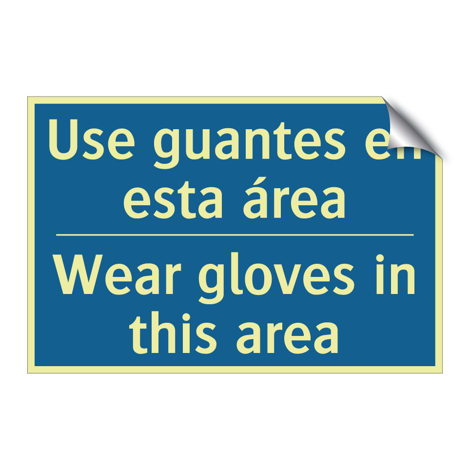 Use guantes en esta área - Wear gloves in this area