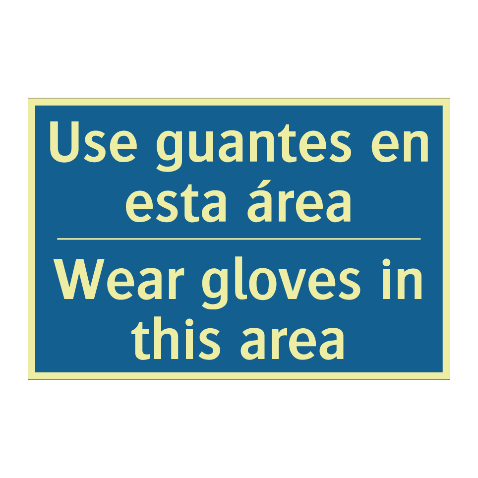 Use guantes en esta área - Wear gloves in this area