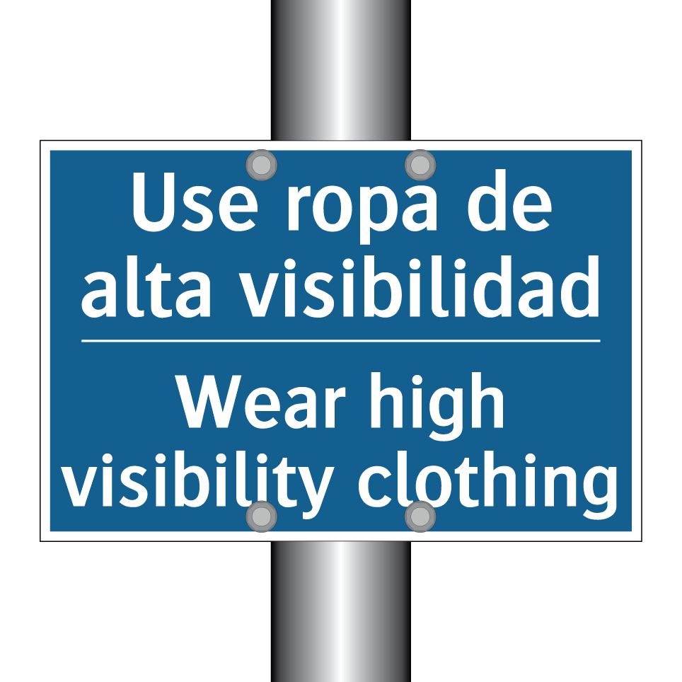 Use ropa de alta visibilidad - Wear high visibility clothing