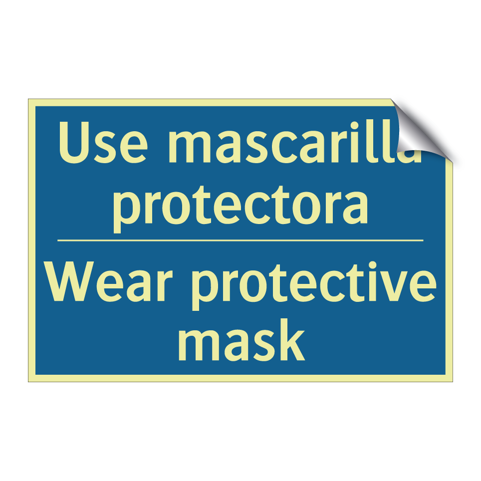 Use mascarilla protectora - Wear protective mask