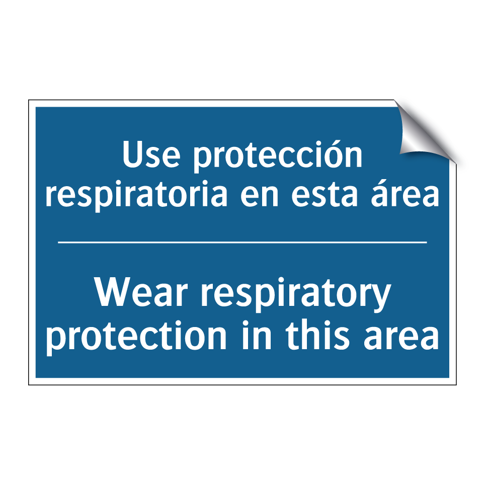 Use protección respiratoria en /.../ - Wear respiratory protection in /.../