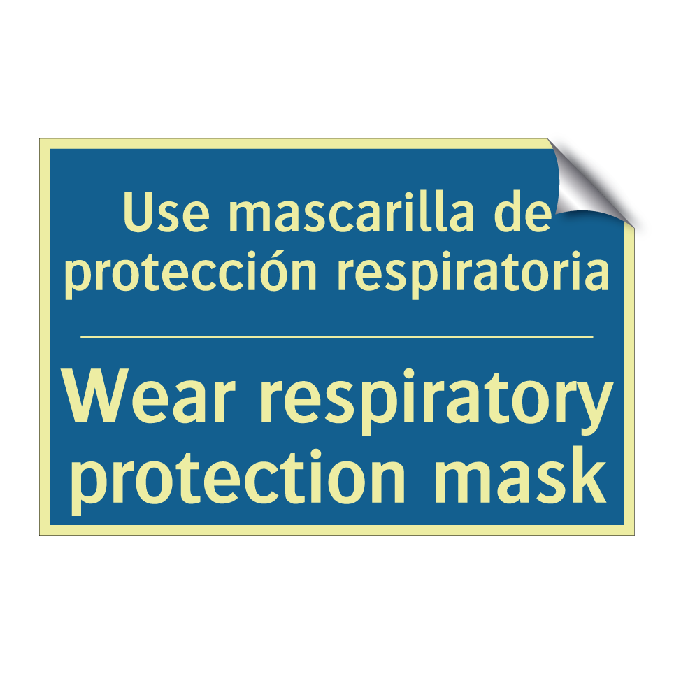 Use mascarilla de protección respiratoria /.../ - Wear respiratory protection mask /.../