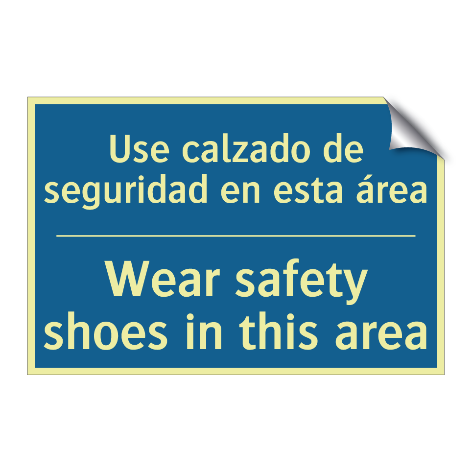 Use calzado de seguridad en esta /.../ - Wear safety shoes in this area