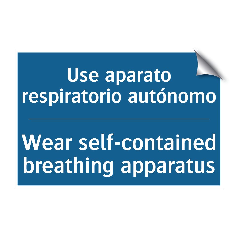 Use aparato respiratorio autónomo /.../ - Wear self-contained breathing /.../