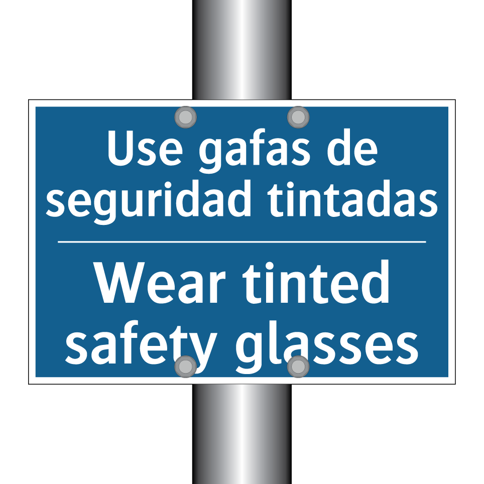 Use gafas de seguridad tintadas /.../ - Wear tinted safety glasses